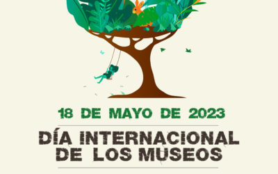 18 DE MAYO, DÍA INTERNACIONAL DEL MUSEO 2023