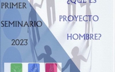 PRIMER SEMINARIO 2023, ¿QUÉ ES PROYECTO HOMBRE?